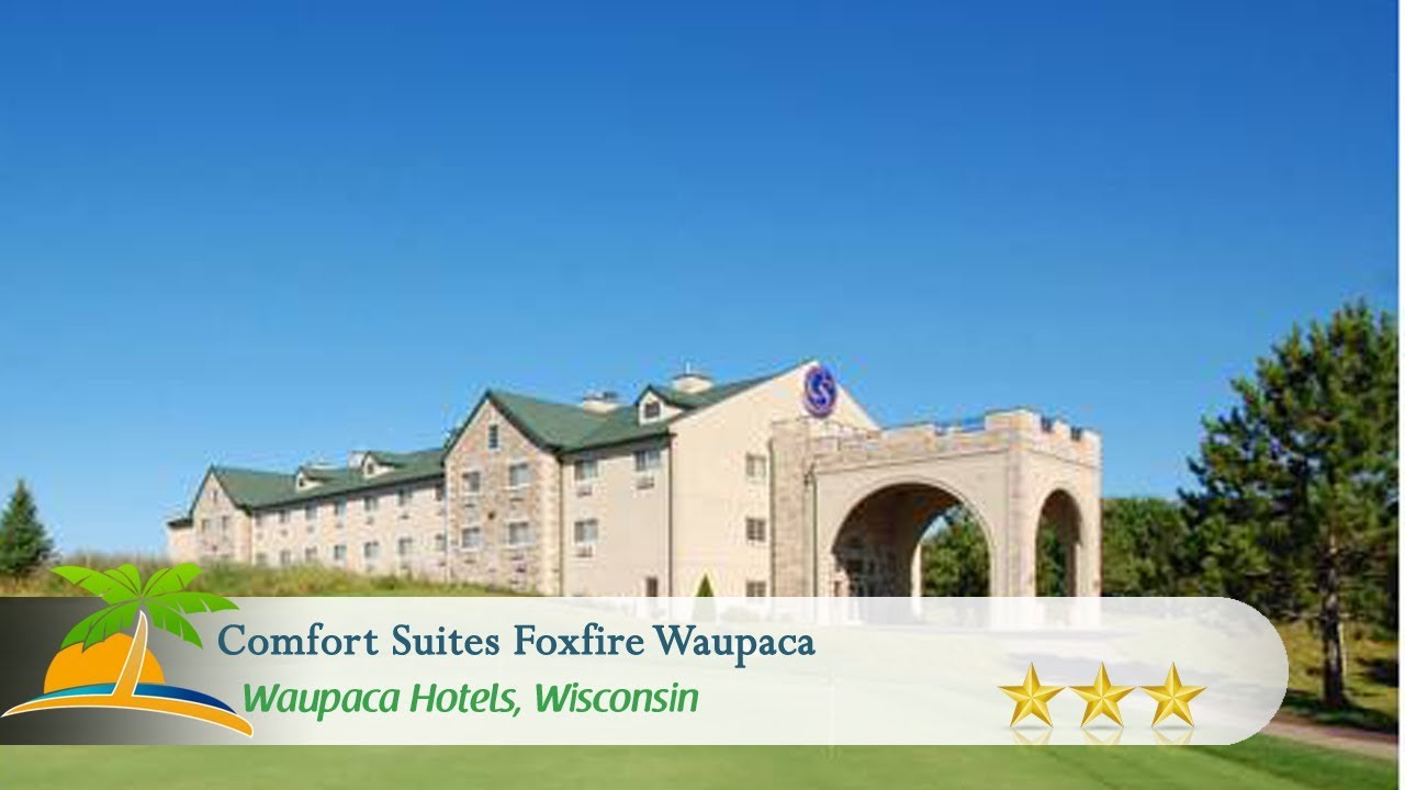 Comfort Suites Foxfire Waupaca - Waupaca Hotels, Wisconsin