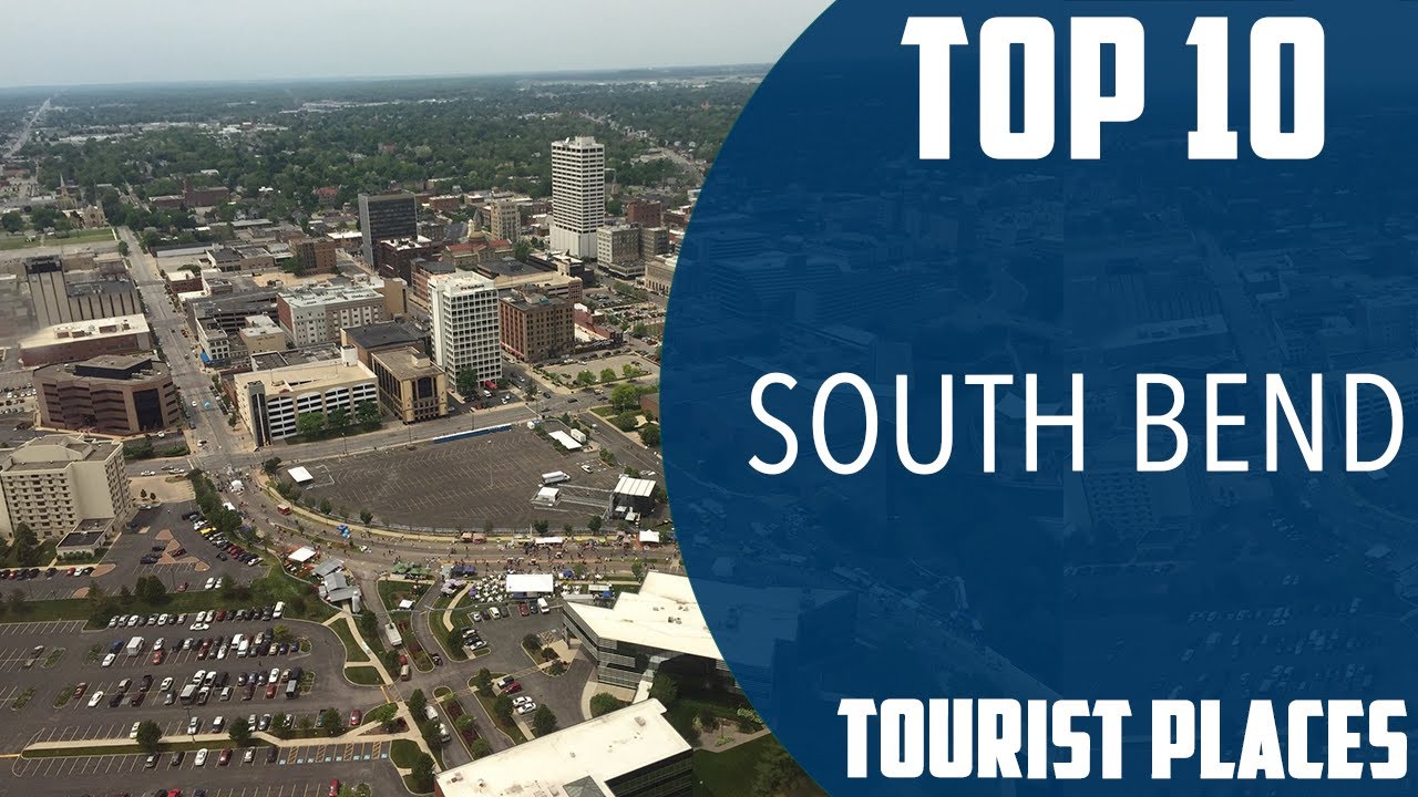 south-bend-tourist-places