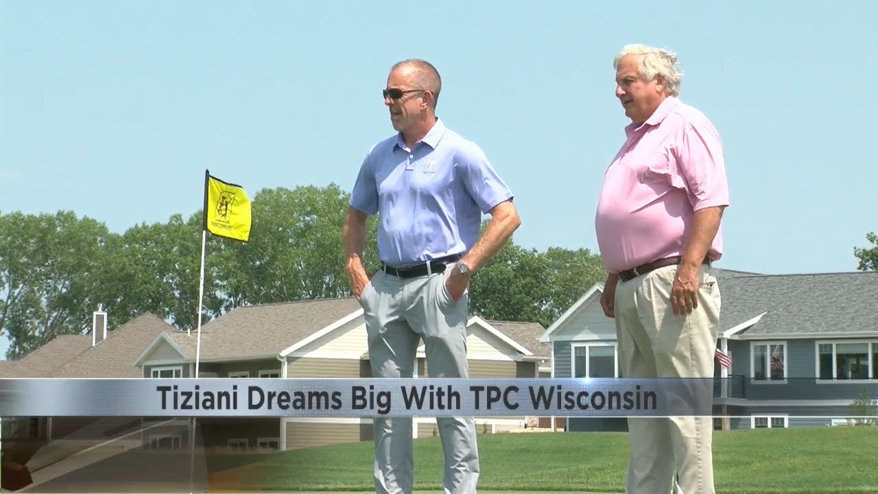 dennis-tiziani-seeing-a-dream-become-reality-with-tpc-wisconsin